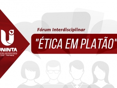 UNINTA EAD promove Fórum Interdisciplinar “Ética em Platão”